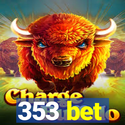 353 bet